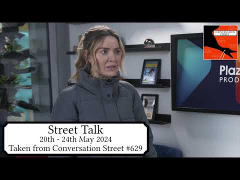 Street Talk: Coronation Street 20th - 24th May 2024