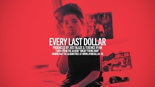 OnCue - Every Last Dollar (prod. Just Blaze &amp; Terence Ryan)