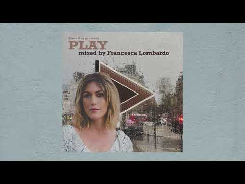 Steve Bug presents PLAY - mixed by Francesca Lombardo