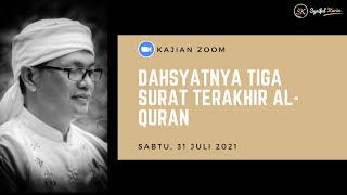 Download lagu DAHSYATNYA TIGA SURAT TERAKHIR AL-QURAN | SYAIFUL KARIM | KAJIAN MAKRIFAT | 31 JULI 2021 mp3