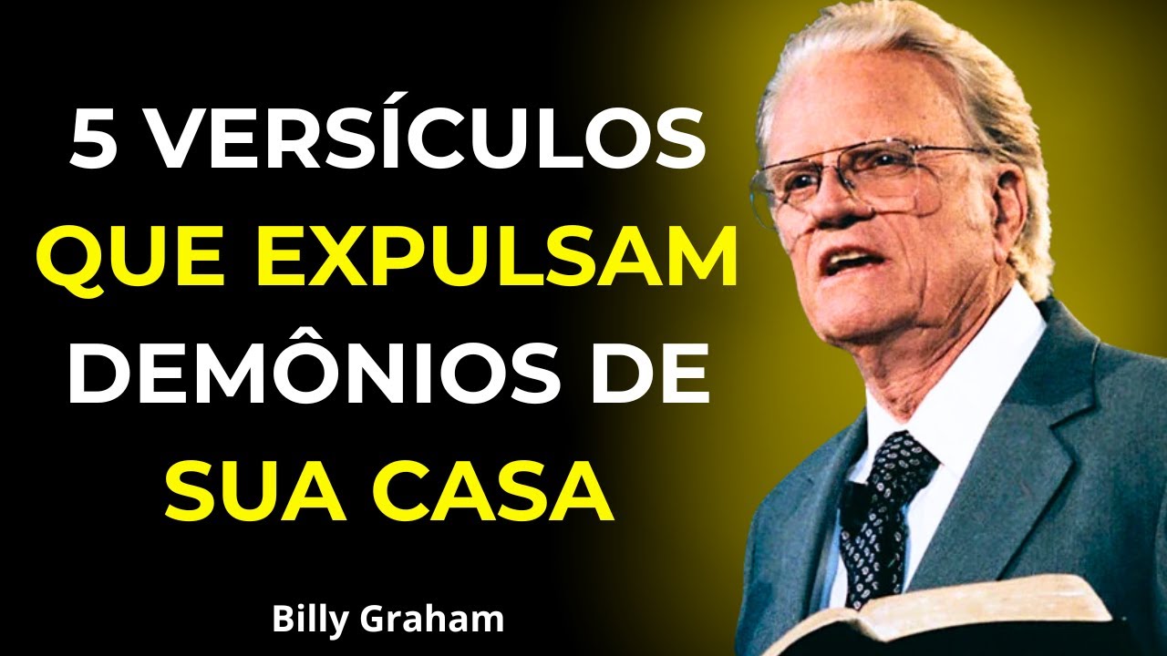 5 Versículos que os Demônios Temem — Proteja sua Casa das Trevas - Billy Graham
