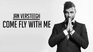 Jan Versteegh - Come Fly With Me (Official audio)