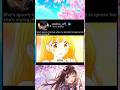 She S Ignore Him But When He Decided Toignore Her She S Crying Anime Animeedit Romantic Love Sad