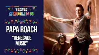 Tecate Comuna - Papa Roach - Renegade Music