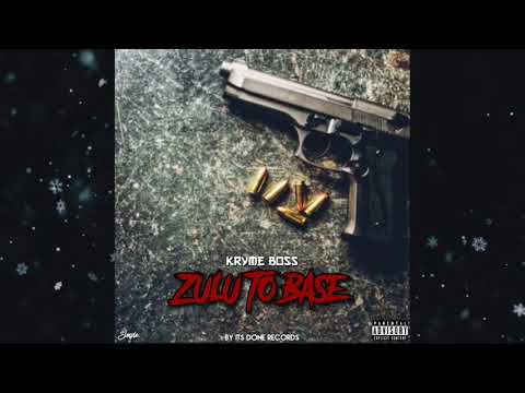 Kryme Boss - Zulu To Base