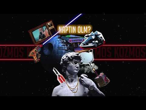Kozmos - Naptın Olm ?  (2018) (Official Audio)