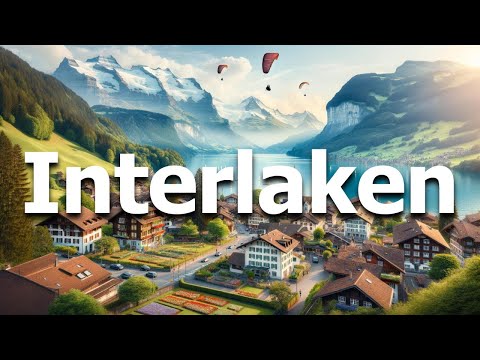 Interlaken Switzerland: 13 BEST Things To Do In 2024 (Travel Guide)