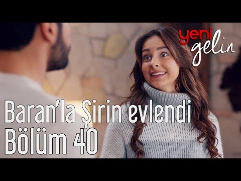 Yeni Gelin 40. Bölüm - Baran'la Şirin Evlendi