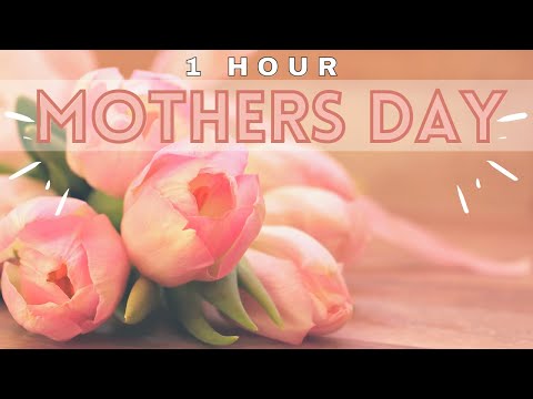 Mothers Day Instrumental Music 🌷