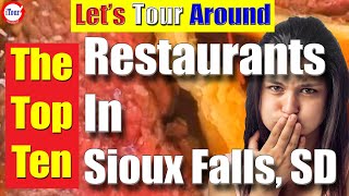 The Top Ten BEST Restaurants In Sioux Falls, South Dakota
