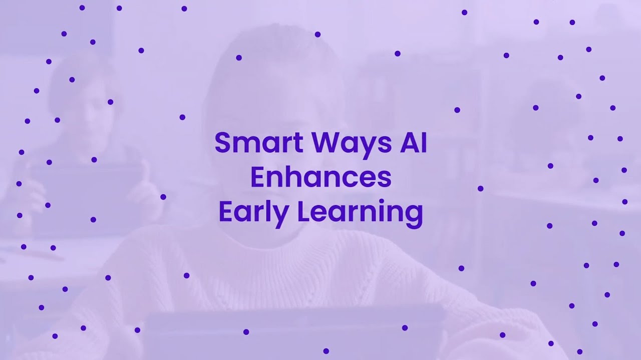 Smart Ways AI Enhances Early Learning