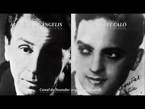 ALFREDO DE ANGELIS & MIGUEL CALÓ: 2 GRANDES ORQUESTAS TÍPICAS FRENTE A FRENTE (TANGOS INOLVIDABLES)