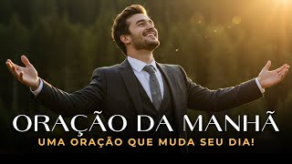 Entregue o Seu Dia a Deus com Esta Oração Poderosa—Comece o Dia com Deus | Oração Abençoada da Manhã