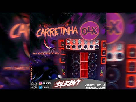 CARRETINHA OLX - ESP. CHÁCARA DO PIX [Prod&Mix. DJ BLEBYT] 2021 (CD COMPLETO)