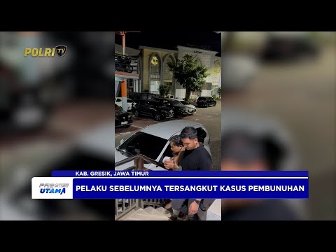POLRES GRESIK AMANKAN RESIDIVIS PELAKU KASUS PEMBUNUHAN