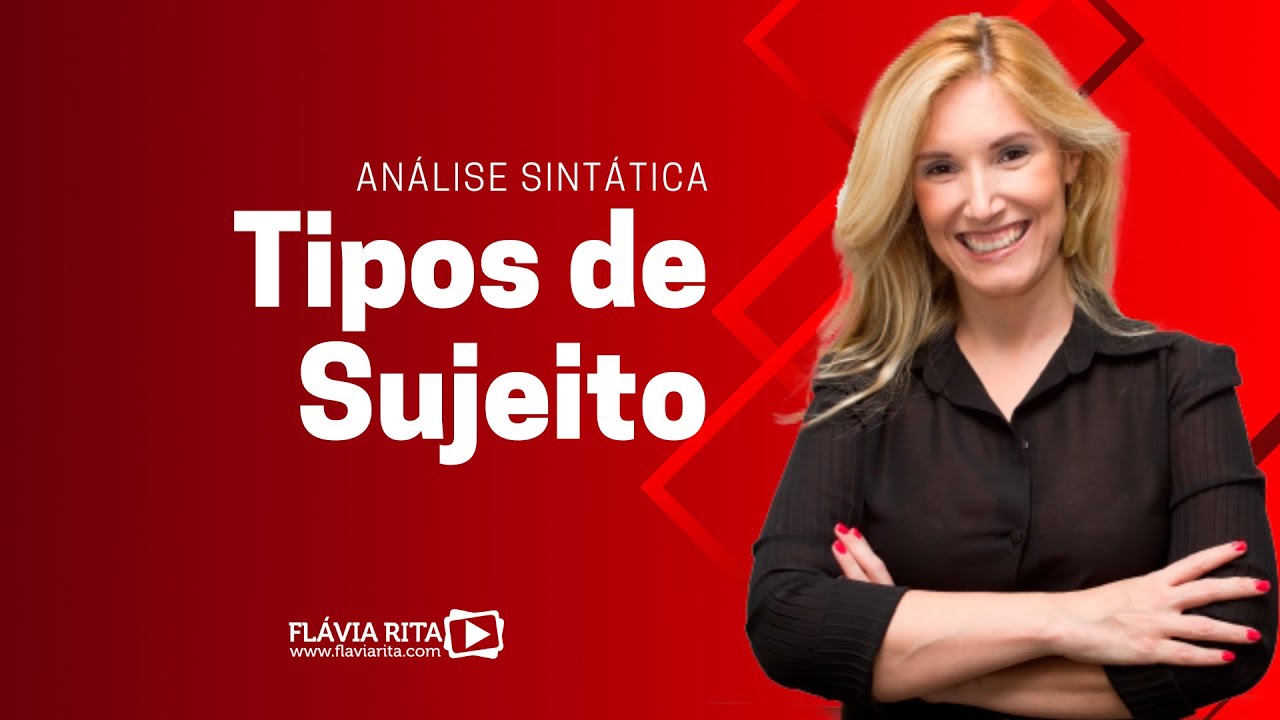 Análise Sintática | Tipos de Sujeito - Prof.ª Flávia Rita