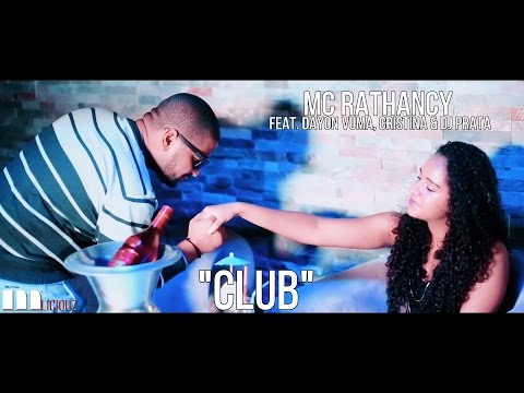 MC Rathancy - Club (Feat. Dayon Vuma, Cristina & Dj Prata)