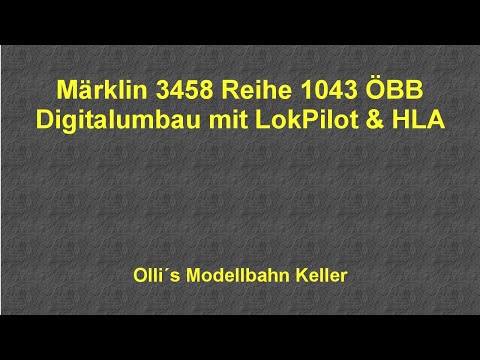 Märklin 3458 Reihe 1043 der ÖBB Digitalumbau auf Hochleistungsantrieb und Lokpilot V4