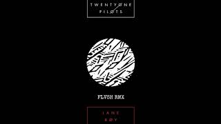 Twenty One Pilots - Lane Boy (FLVSH Remix)