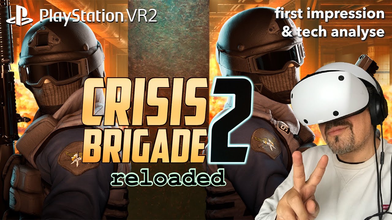 mo fun VR - Playstation VR2 - Crisis Brigade 2 reloaded / first impression