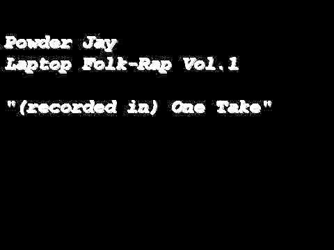 Powder Jay - Laptop Folk-Rap Vol. 1 (full album 2014)