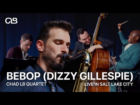 Bebop (Dizzy Gillespie, Charlie Parker) - Chad LB Quartet Live in Salt Lake City