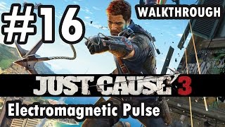Just Cause 3 - Mission 16 - Electromagnetic Pulse (Walkthrough)