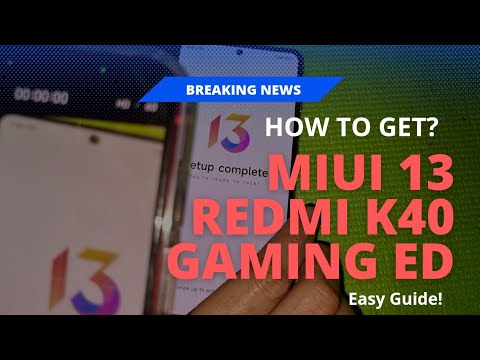 Get MIUI 13 for Redmi K40 Gaming Edition | Easy Guide