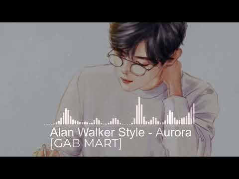 Alan Walker Style, Antrikc - Aurora - [GAB MART]