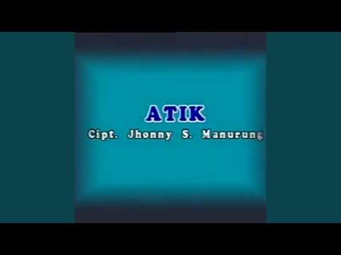 lagu batak atik