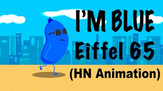 Eiffel 65- I'm Blue (Da Ba Dee) UNOFFICIAL VIDEO (HN Animation)