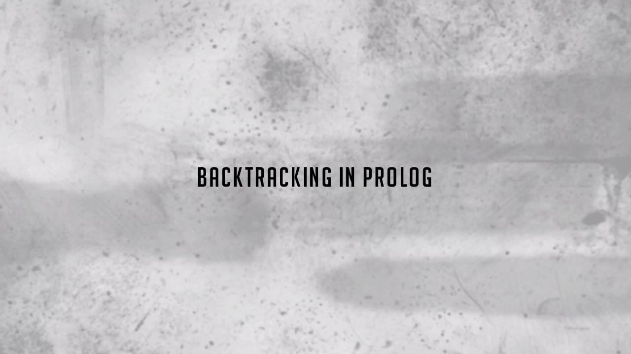 Backtracking in Prolog - How Prolog Executes a Program