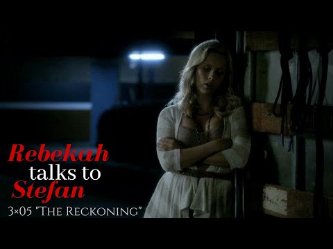 Rebekah talkes with Stefan| The Vampire Diaries| 3×05 "The Reckoning"