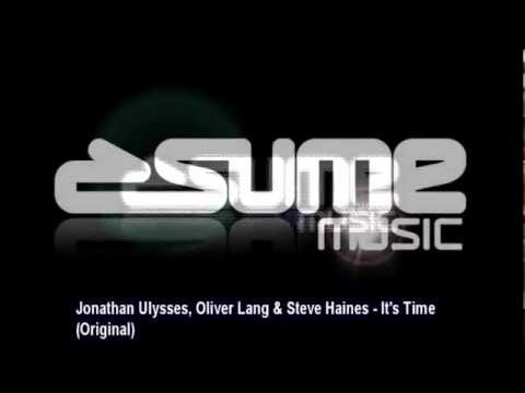 Jonathan Ulysses, Oliver Lang & Steve Haines - It's Time (Original)