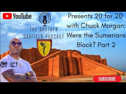 20 FOR 20 #13 WERE SUMERIANS BLACK PART 2 W/ CHUCK MORGAN