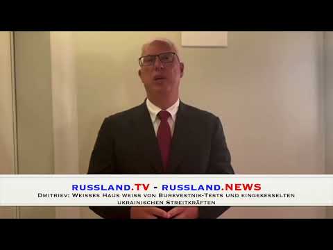 Dmitriev: Weißes Haus weiß von Burevestnik Tests und eingekesselten ukrainischen Streitkräften
