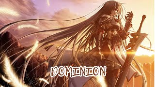 [ Dominion ] - [ Nightcore ]