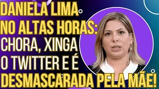 PAPELÃO: Daniela Lima vai ao Altas Horas, chora, xinga o Twitter e é desmascarada pela própria mãe!