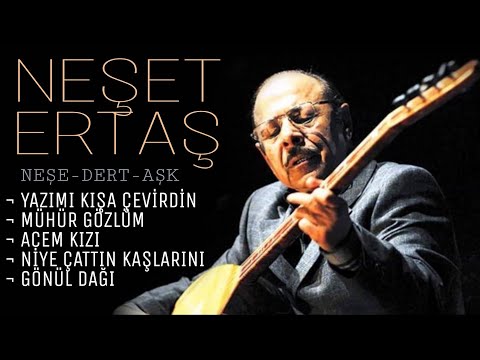 NEŞET ERTAŞ (YARIM SAAT-SEÇMELER)