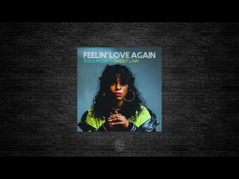 Premiere: Solu Music & Gabby Law - Feelin' Love Again - Solu Music