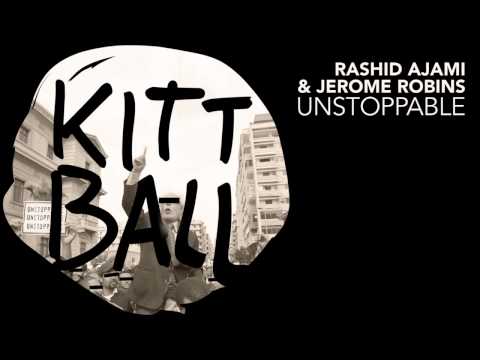 Rashid Ajami & Jerome Robins - Unstoppable