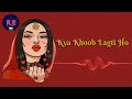 Kya Khoob Lagti Ho Hip Hop Trap Mix Hindi Song