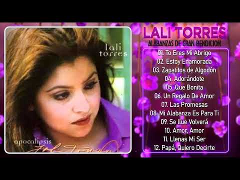 1 Horas con Lali Torres Alabanzas De Gran Bendicion -  Musica Cristiana 2022
