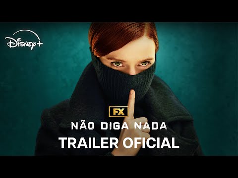 Não Diga Nada | Trailer Oficial Dublado | Disney+