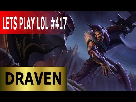 Draven ADC - Full League of Legends Gameplay [Deutsch/German] Lets Play LoL #417