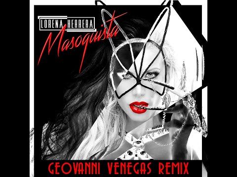 Lorena Herrera - Masoquista (Geovanni Venegas Remix)