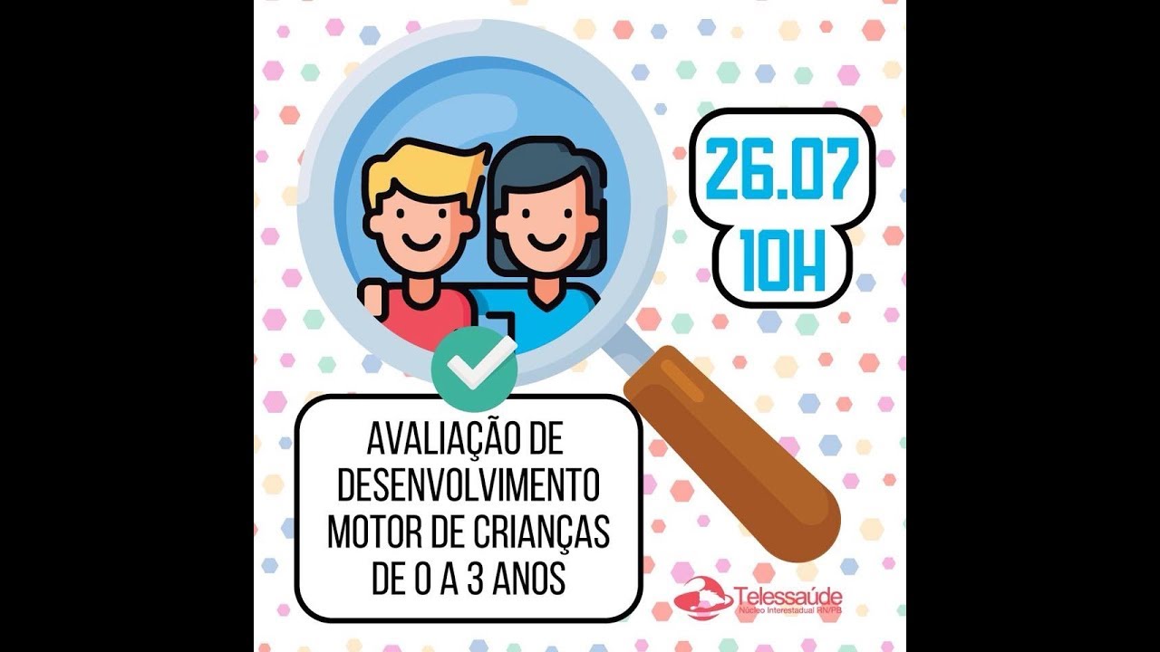 Avaliação do desenvolvimento motor de crianças 0-3 anos