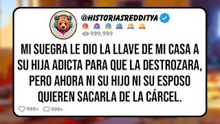 Mi SUEGRA le Dio la Llave de mi Casa a su HIJA Adicta, Pero Ahora Termina en la Cárcel Luego de ...
