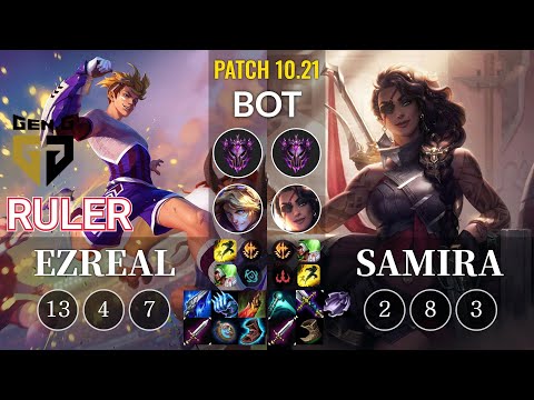 GEN Ruler Ezreal vs Samira Bot - KR Patch 10.21
