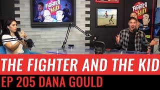 The Fighter and the Kid - Episode 205: Dana Gould